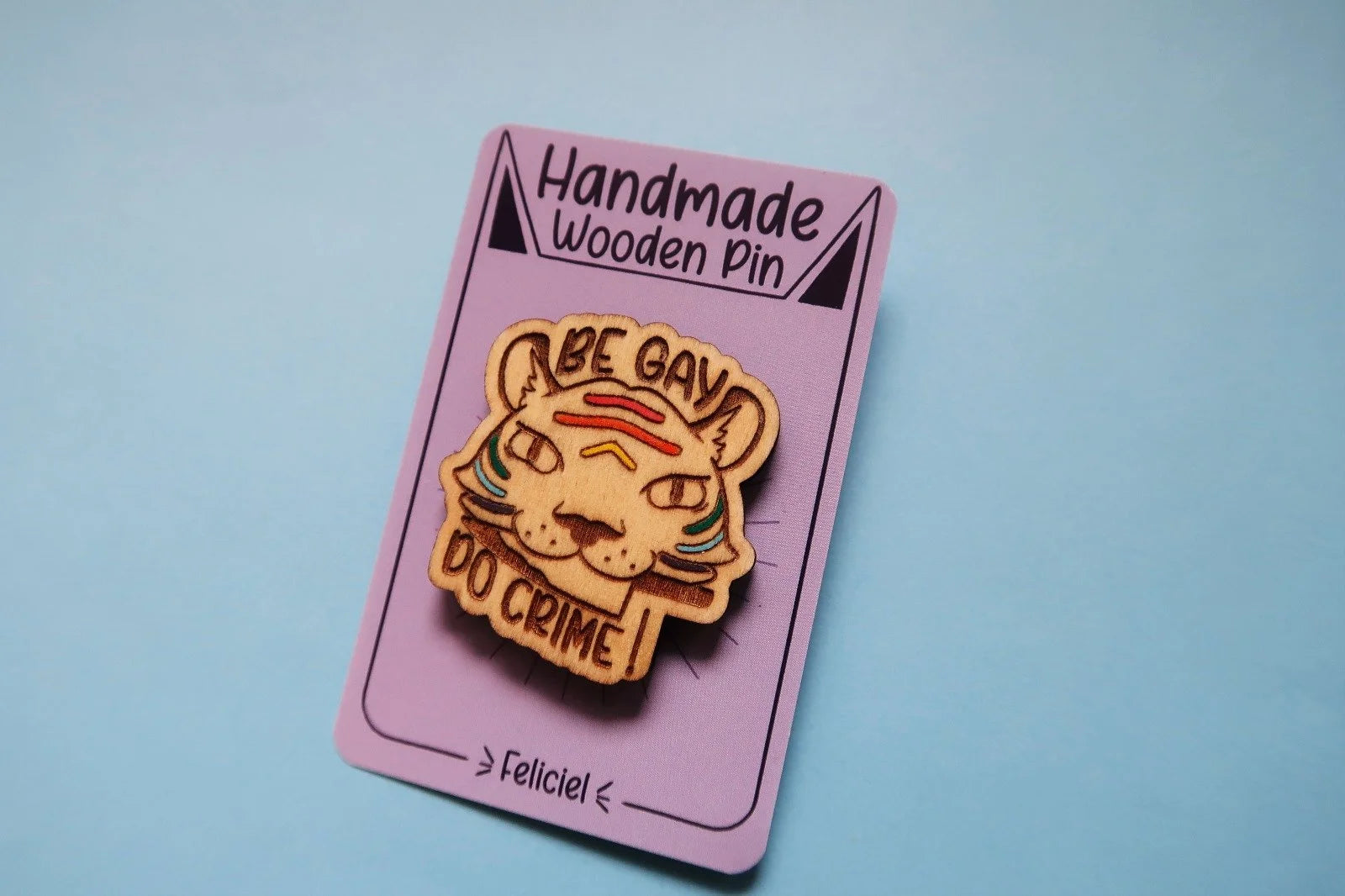 Be gay do crime - LGBT - Handmade Wooden Pins