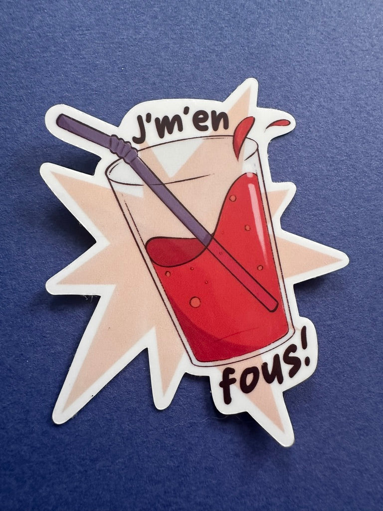 J'm'en fous - Sticker