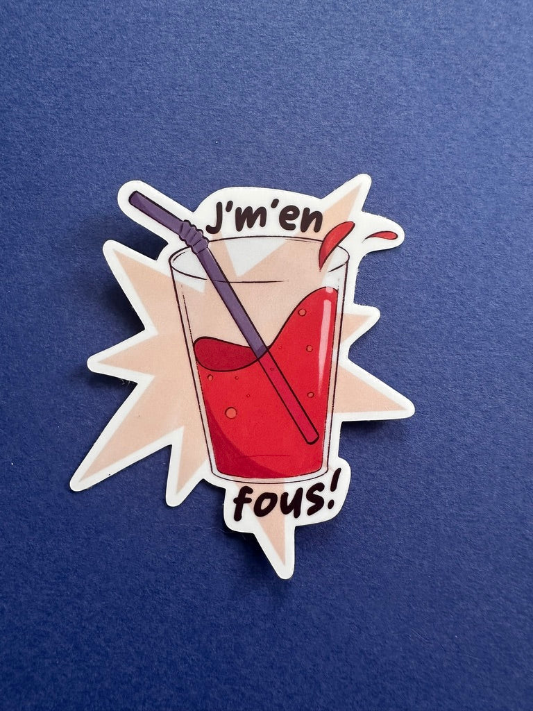 J'm'en fous - Sticker
