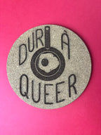 Dur A Queer - Dessous de plat