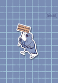 Protesting pigeon - Sticker