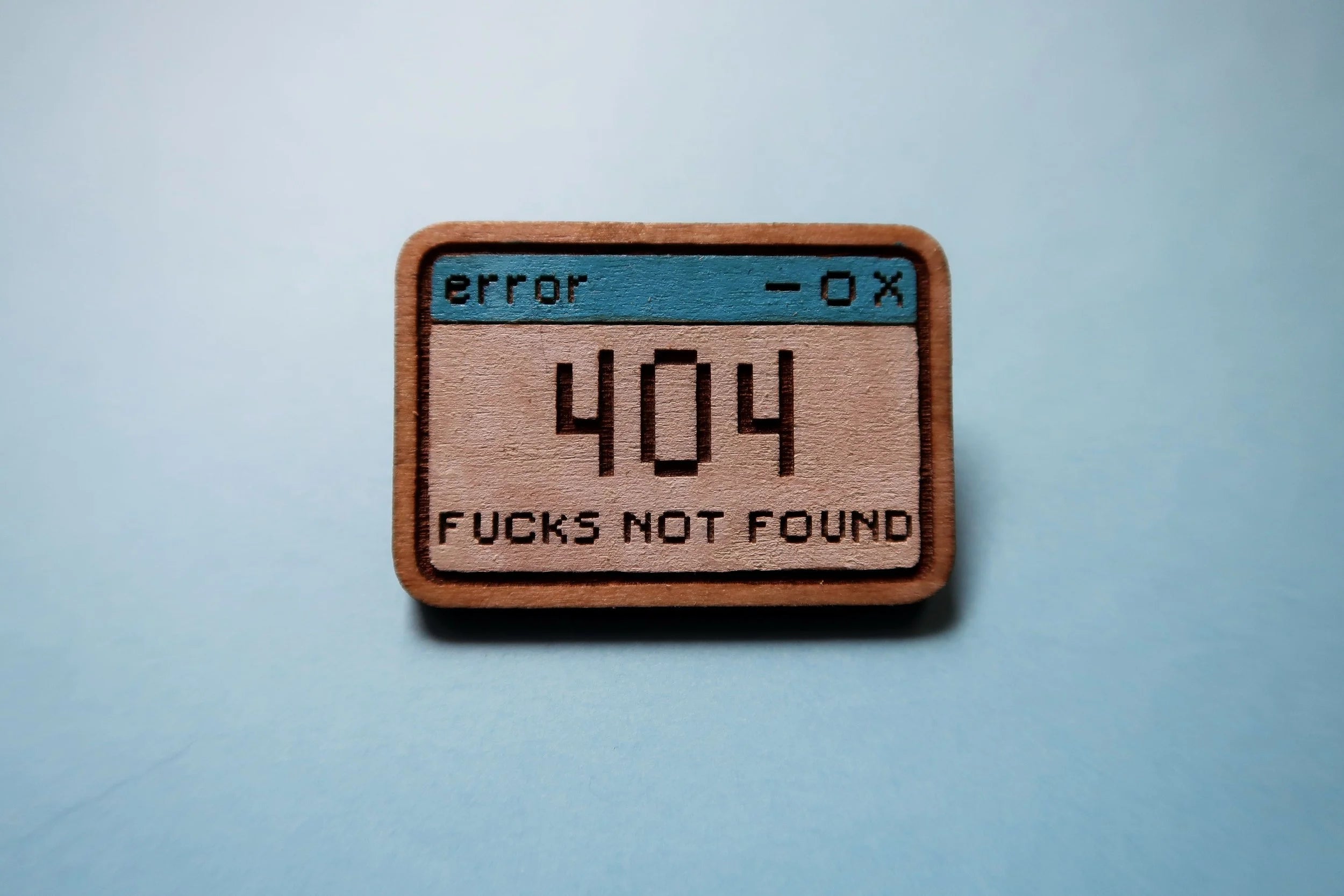 Error 404 F*cks not found - Handmade Wooden Pins