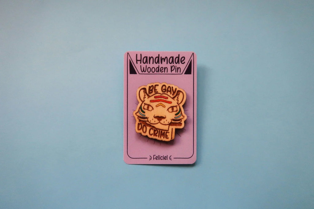 Be gay do crime - LGBT - Handmade Wooden Pins