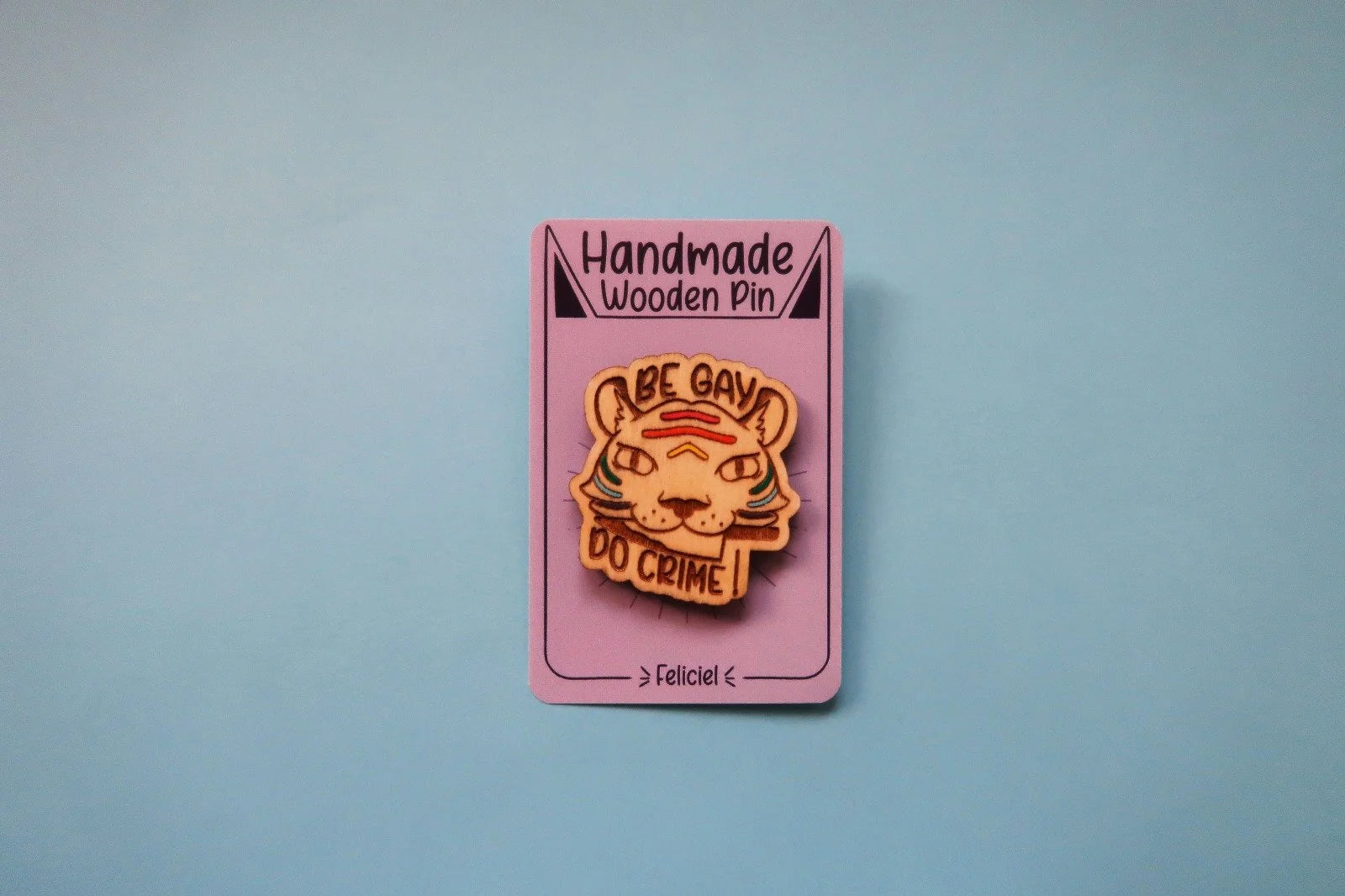 Be gay do crime - LGBT - Handmade Wooden Pins