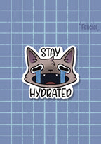 Stay Hydrated cat - Sticker